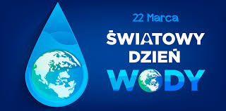 Read more about the article Światowy Dzień Wody